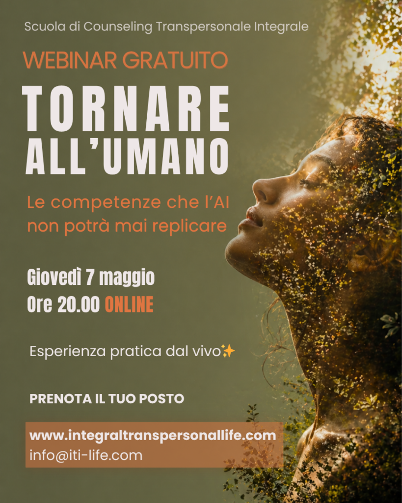Invito al Webinar Tornare all'umano, 7 maggio 2026 ore 20 online. Scuola di Counseling Transpersonale Integrale